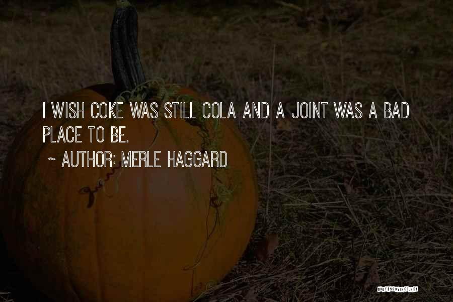 Coke A Cola Quotes By Merle Haggard