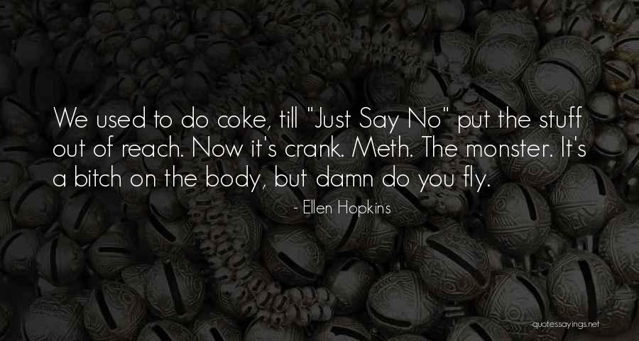 Coke Quotes By Ellen Hopkins