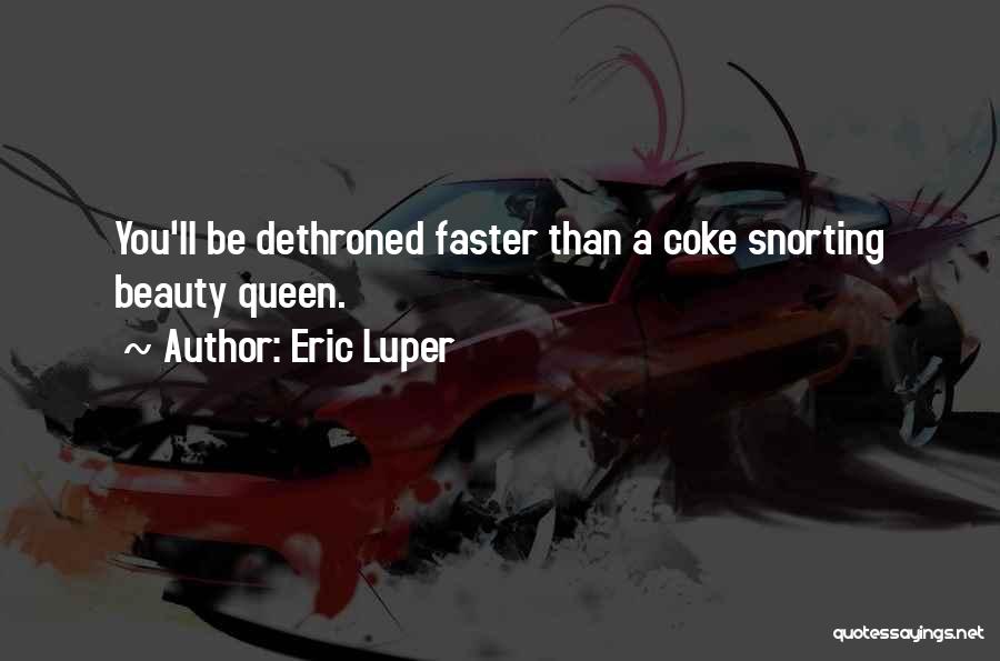 Coke Quotes By Eric Luper