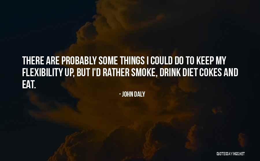 Coke Quotes By John Daly