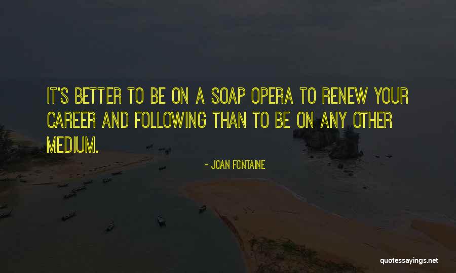 Coked Out Girl Quotes By Joan Fontaine Coked Out Girl Quotes By Joan Fontaine