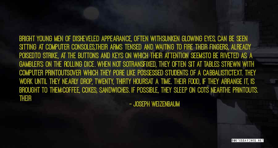 Cokes Quotes By Joseph Weizenbaum Cokes Quotes By Joseph Weizenbaum