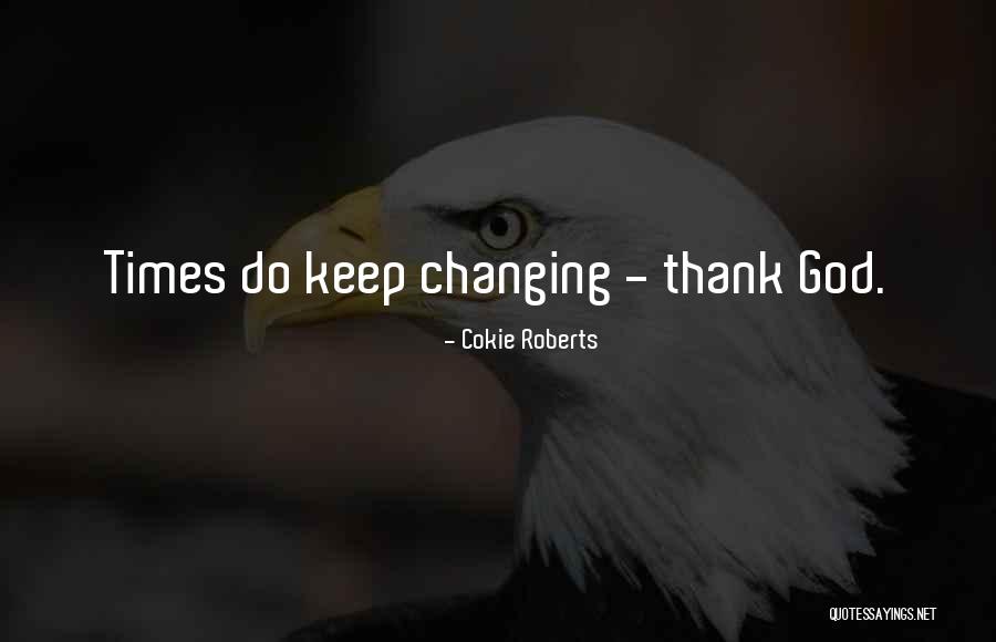 Cokie Roberts Quotes 1791387 Cokie Roberts Quotes 1791387