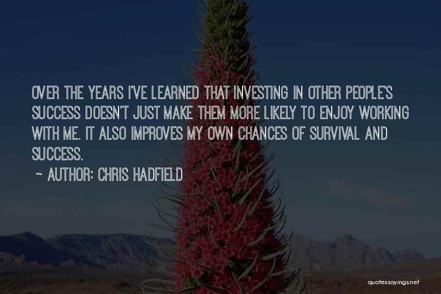 Col Chris Hadfield Quotes By Chris Hadfield