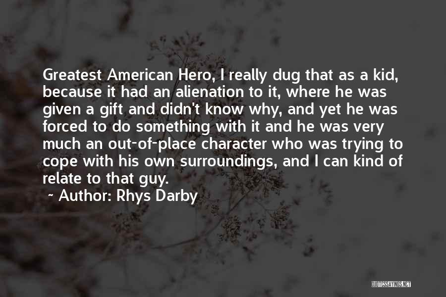 Col. Darby Quotes By Rhys Darby