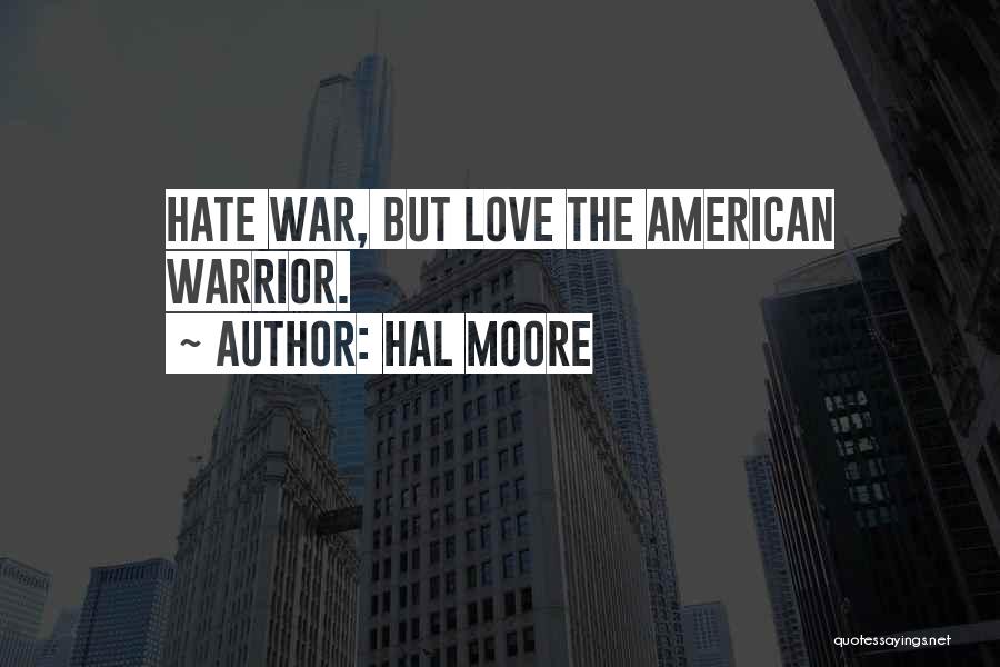 Col Hal Moore Quotes By Hal Moore