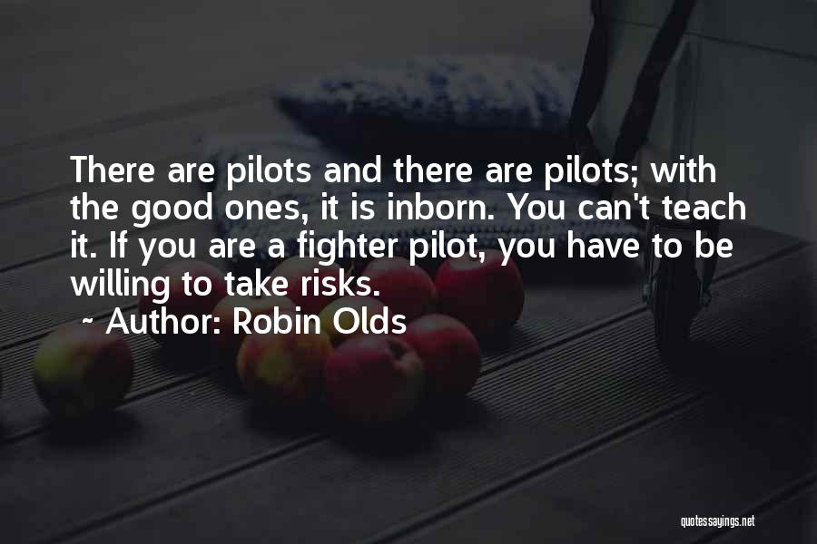 Col Robin Olds Quotes By Robin Olds