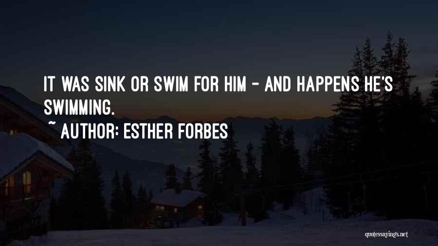 Col Sink Quotes By Esther Forbes