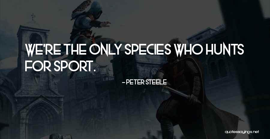 Col Steele Quotes By Peter Steele Col Steele Quotes By Peter Steele
