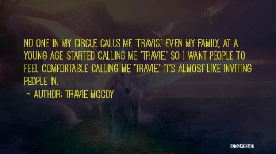 Col Travis Quotes By Travie McCoy