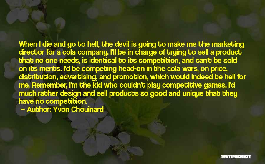 Cola Wars Quotes By Yvon Chouinard