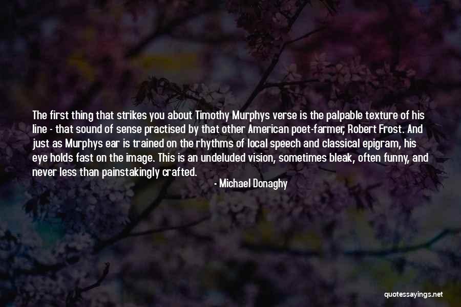 Colaba Pin Quotes By Michael Donaghy Colaba Pin Quotes By Michael Donaghy