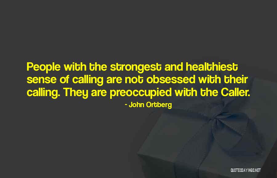 Colachis Family Scholarship Quotes By John Ortberg Colachis Family Scholarship Quotes By John Ortberg