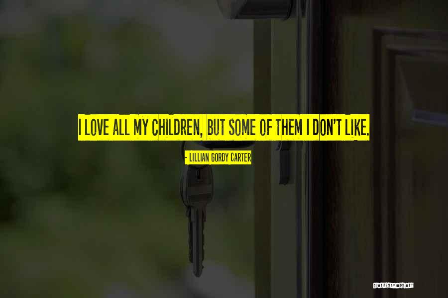 Colacicco Tulman Quotes By Lillian Gordy Carter