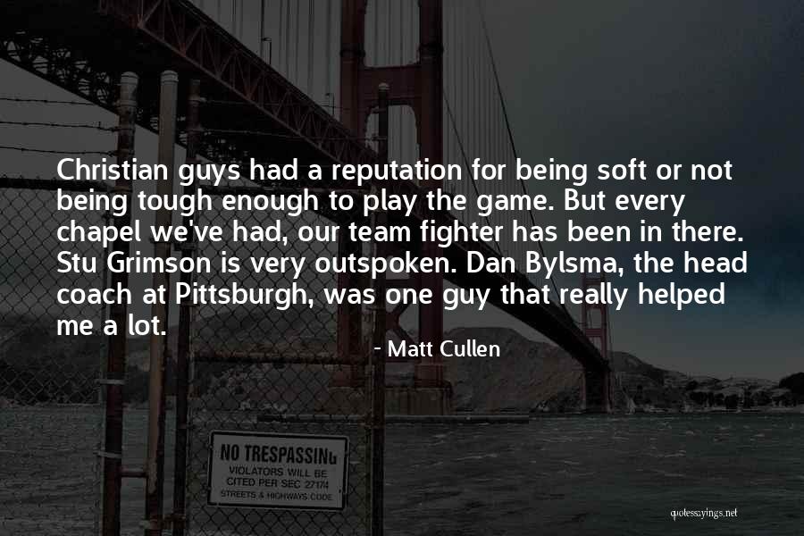 Colacicco Tulman Quotes By Matt Cullen