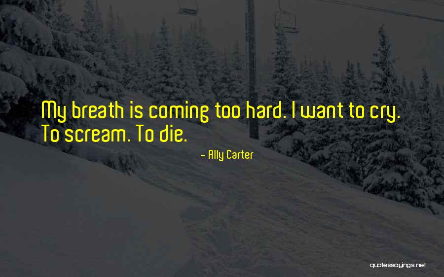 Colangelo Carcinoma Quotes By Ally Carter Colangelo Carcinoma Quotes By Ally Carter
