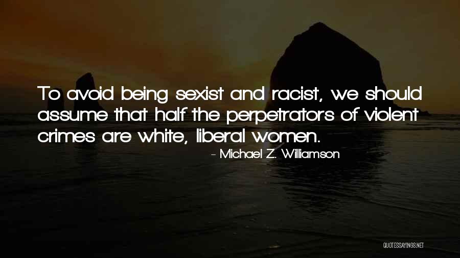 Colantonio Rita Quotes By Michael Z. Williamson Colantonio Rita Quotes By Michael Z. Williamson