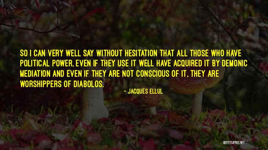 Colantuono Levin Quotes By Jacques Ellul Colantuono Levin Quotes By Jacques Ellul