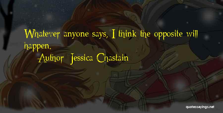 Colasantis Leamington Quotes By Jessica Chastain