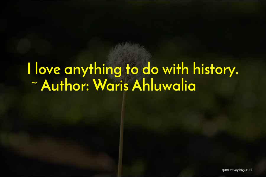 Colasantis Leamington Quotes By Waris Ahluwalia