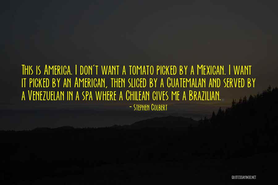 Colbert I Am America Quotes By Stephen Colbert