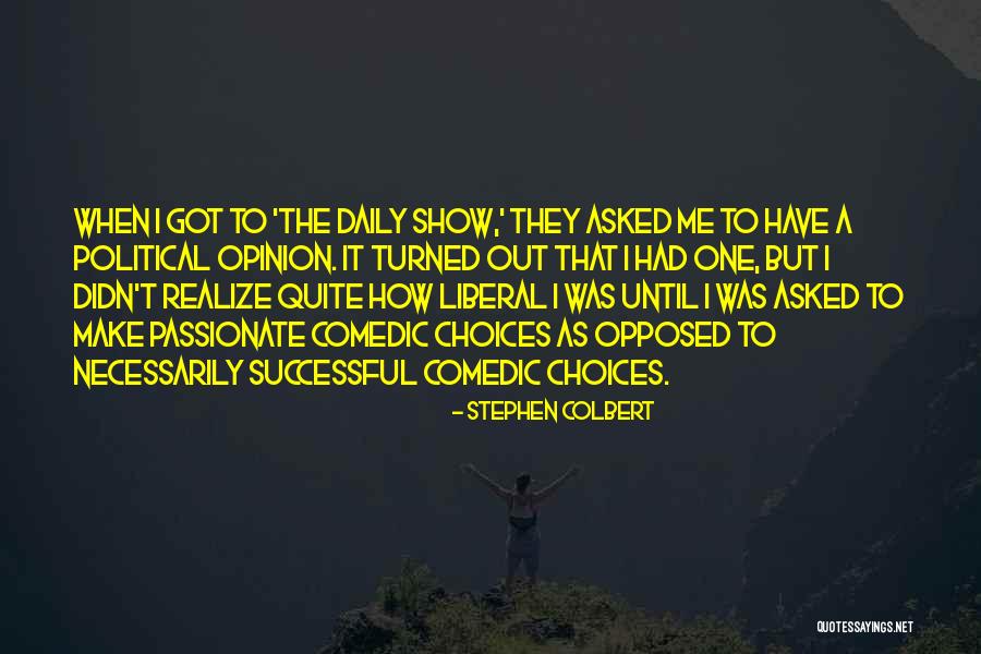 Colbert Show Quotes By Stephen Colbert Colbert Show Quotes By Stephen Colbert