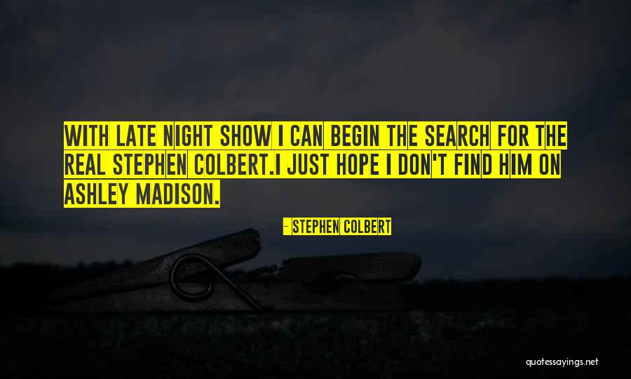 Colbert Show Quotes By Stephen Colbert Colbert Show Quotes By Stephen Colbert