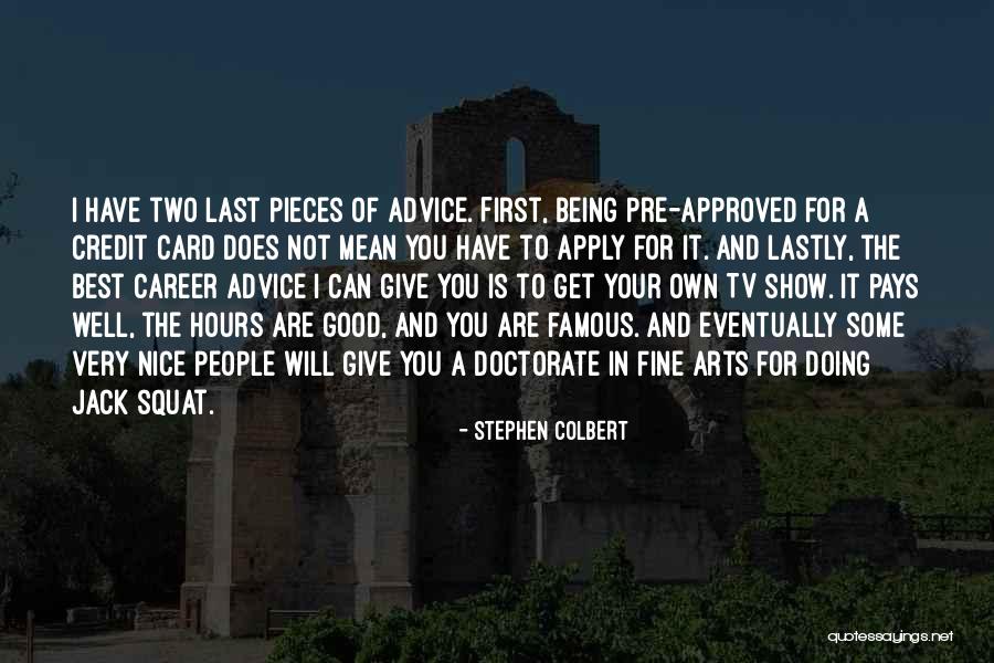 Colbert Show Quotes By Stephen Colbert Colbert Show Quotes By Stephen Colbert