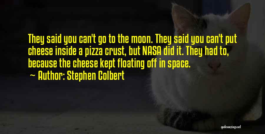 Colbert Stephen Quotes By Stephen Colbert