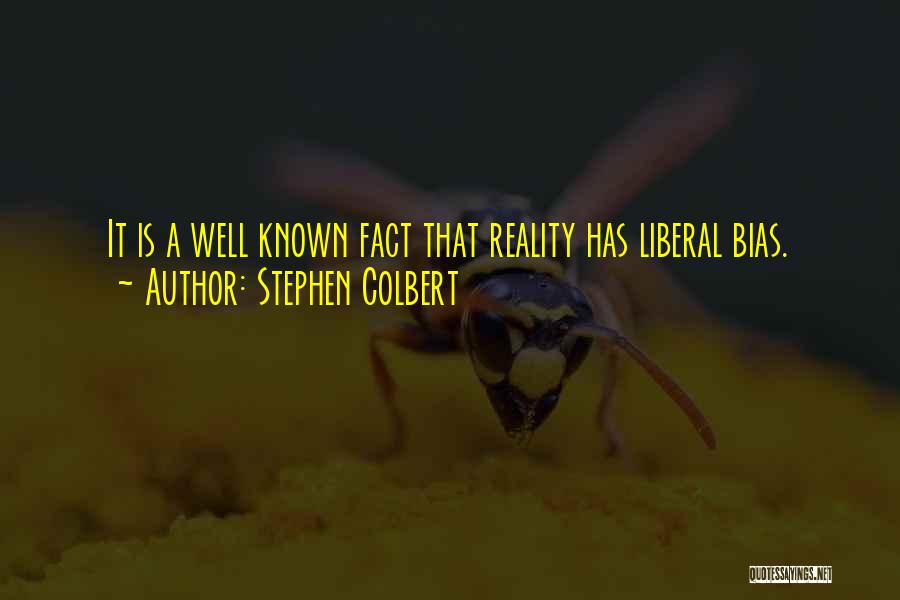 Colbert Stephen Quotes By Stephen Colbert