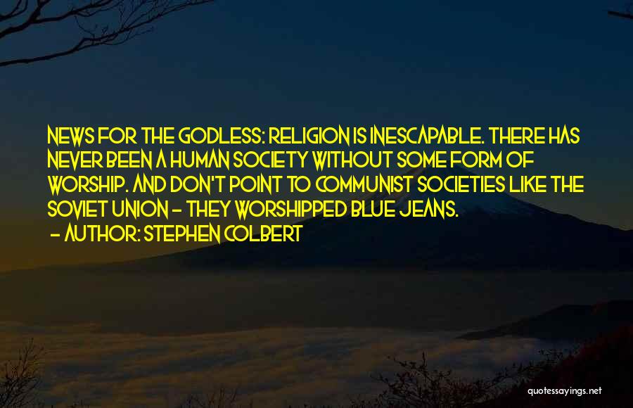 Colbert Stephen Quotes By Stephen Colbert