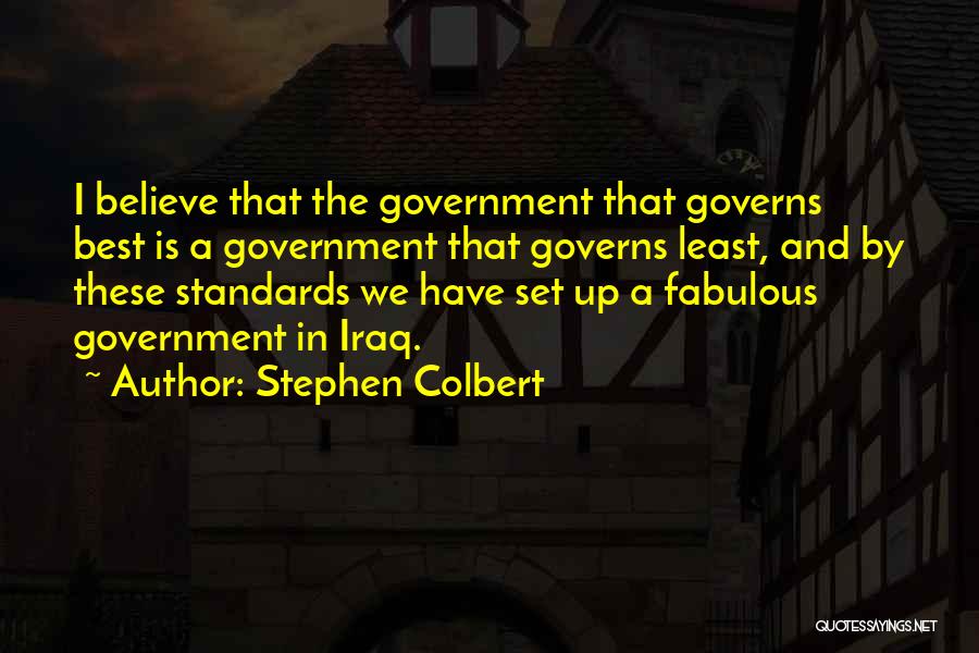 Colbert Stephen Quotes By Stephen Colbert