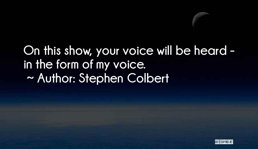 Colbert Stephen Quotes By Stephen Colbert