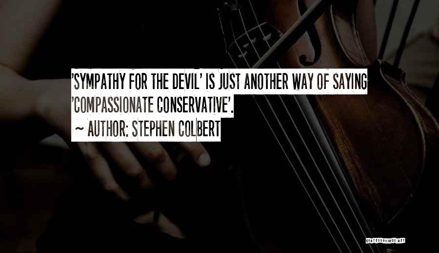 Colbert Stephen Quotes By Stephen Colbert