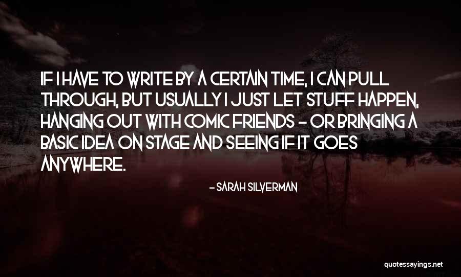 Colberts In Manhattan Quotes By Sarah Silverman Colberts In Manhattan Quotes By Sarah Silverman