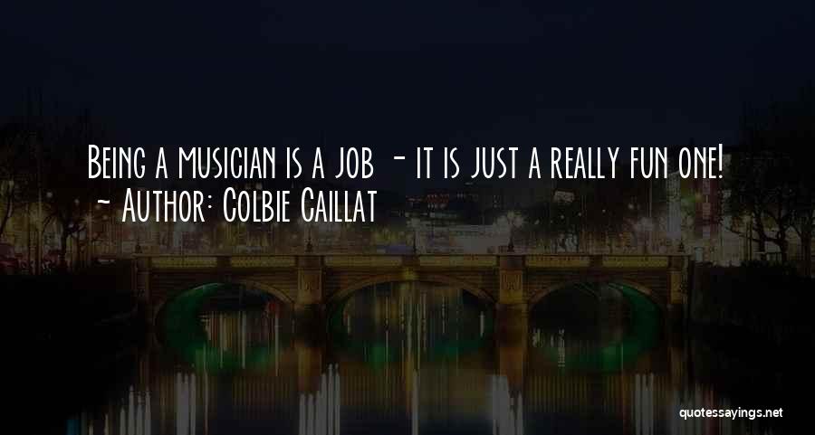 Colbie Quotes By Colbie Caillat