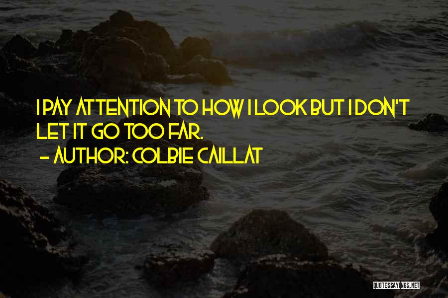 Colbie Quotes By Colbie Caillat