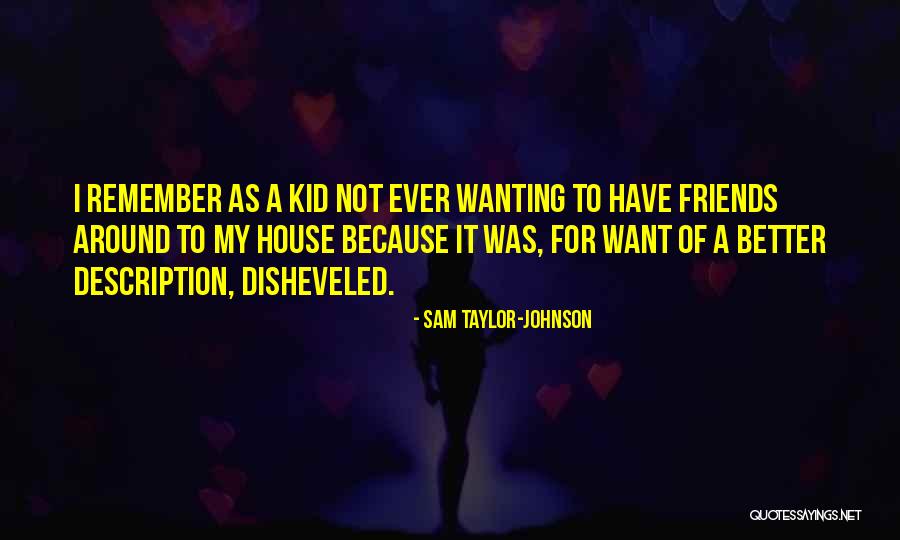 Colchas San Marcos Quotes By Sam Taylor-Johnson Colchas San Marcos Quotes By Sam Taylor-Johnson