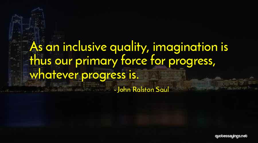 Colchones Quotes By John Ralston Saul Colchones Quotes By John Ralston Saul
