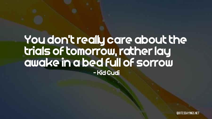 Colclasure Otolaryngology Quotes By Kid Cudi Colclasure Otolaryngology Quotes By Kid Cudi