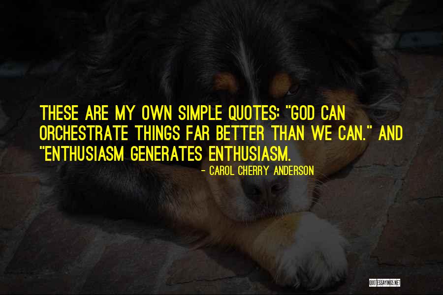 Colclazier Associates Quotes By Carol Cherry Anderson Colclazier Associates Quotes By Carol Cherry Anderson