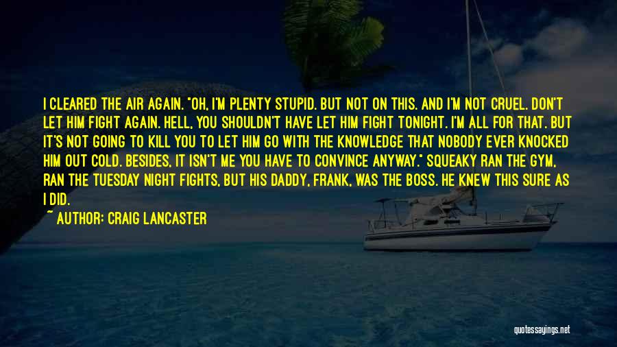 Cold Air Quotes By Craig Lancaster