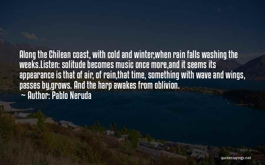 Cold Air Quotes By Pablo Neruda