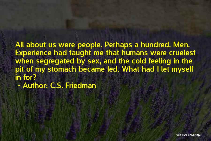 Cold And Dark Quotes By C.S. Friedman