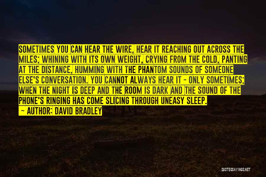 Cold And Dark Quotes By David Bradley