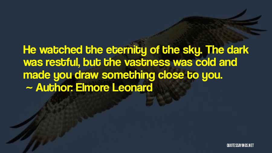 Cold And Dark Quotes By Elmore Leonard