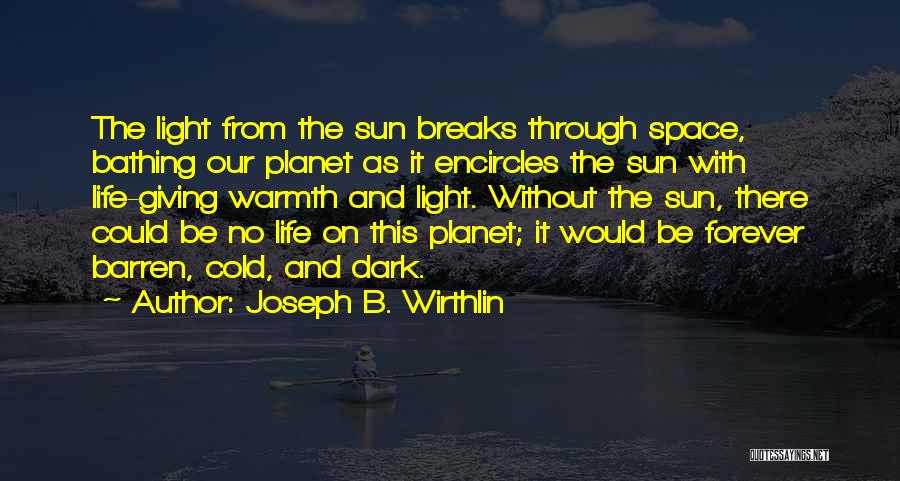 Cold And Dark Quotes By Joseph B. Wirthlin