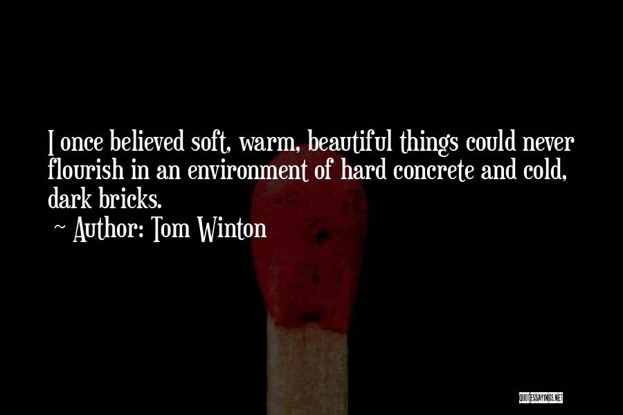 Cold And Dark Quotes By Tom Winton