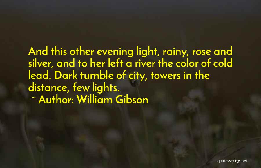 Cold And Dark Quotes By William Gibson
