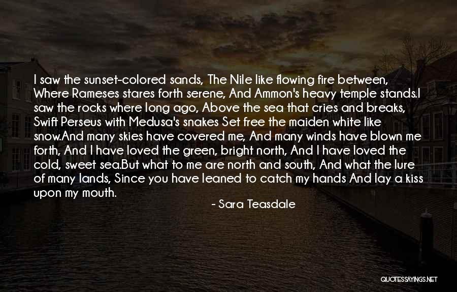 Cold And Fire Quotes By Sara Teasdale Cold And Fire Quotes By Sara Teasdale